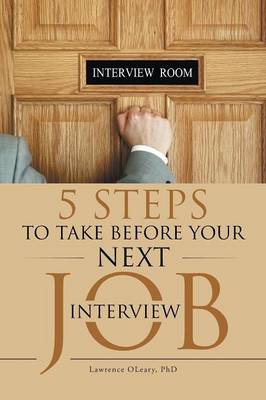 5 Steps to Take Before Your Next Job Interview (Paperback)