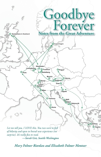 Goodbye Forever: Notes from the Great Adventure (Paperback)