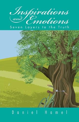 Inspirations and Emotions: Seven Layers to the Truth (Paperback)