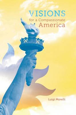Visions for a Compassionate America (Paperback)