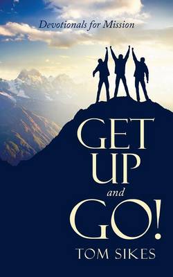 Get Up and Go!: Devotionals for Mission (Paperback)