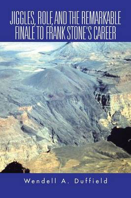 Jiggles, Rolf, and the Remarkable Finale to Frank Stone's Career (Paperback)
