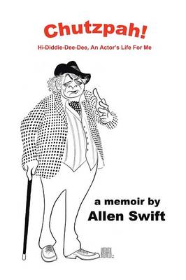 Chutzpah!: Hi-Diddle-Dee-Dee, an Actor's Life for Me (Paperback)