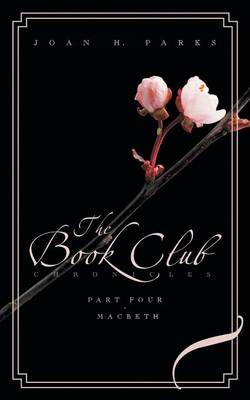The Book Club Chronicles, Part Four - Macbeth (Paperback)