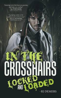 In the Crosshairs: Locked and Loaded (Paperback)