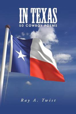 In Texas: 50 Cowboy Poems (Paperback)