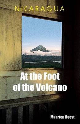 Nicaragua at the Foot of the Volcano (Paperback)