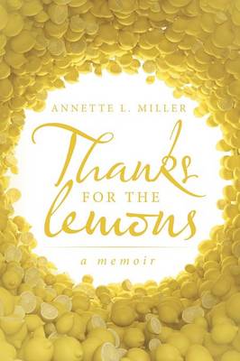 Thanks for the Lemons: A Memoir (Paperback)