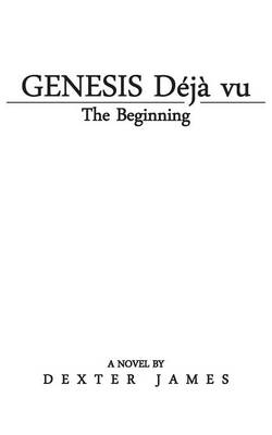 Genesis Deja Vu: The Beginning (Paperback)