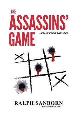 The Assassins' Game: A Caleb Frost Thriller (Hardback)