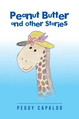 Peanut Butter and Other Stories (Paperback)