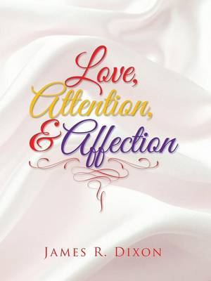 Love, Attention, and Affection (Paperback)