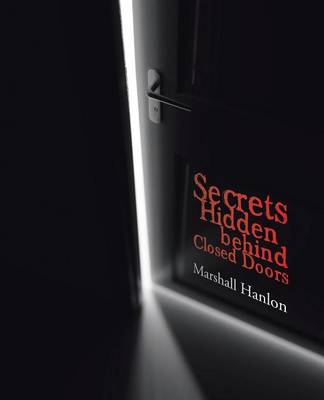 Secrets Hidden Behind Closed Doors (Paperback)