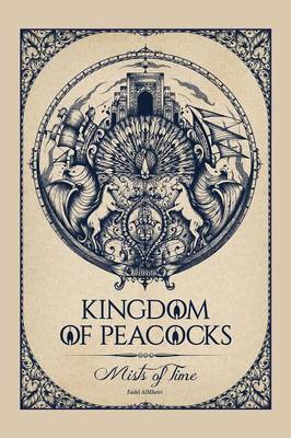 Kingdom of Peacocks: Mists of Time (Paperback)
