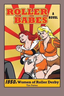 Roller Babes: 1950s Women of Roller Derby (Paperback)