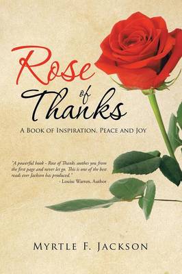 Rose of Thanks: A Book of Inspiration, Peace and Joy (Paperback)