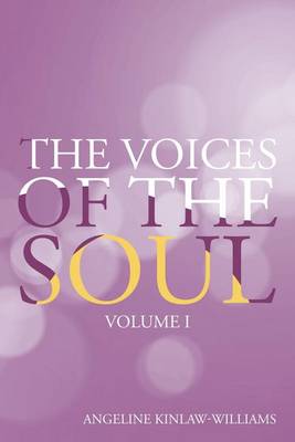 The Voices of the Soul: Volume I (Paperback)