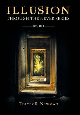 Illusion: Through the Never Series Book I (Hardback)
