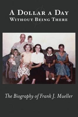 A Dollar a Day Without Being There (Paperback)