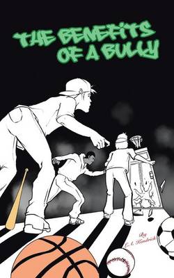 The Benefits of a Bully (Paperback)