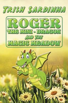 Roger the Mini-Dragon and the Magic Meadow (Paperback)