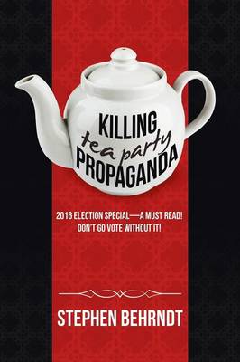 Killing Tea Party Propaganda (Paperback)