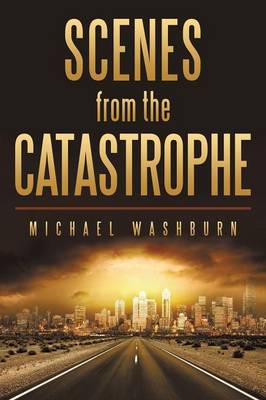 Scenes from the Catastrophe (Paperback)