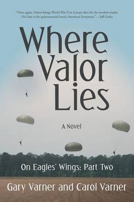 Where Valor Lies: On Eagles' Wings: Part Two (Paperback)