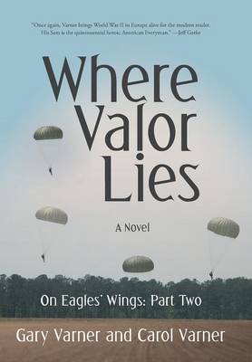 Where Valor Lies: On Eagles' Wings: Part Two (Hardback)