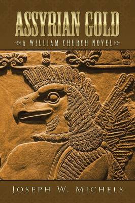 Assyrian Gold: A William Church Novel (Paperback)