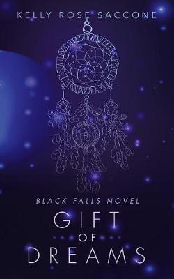 Gift of Dreams: Black Falls Novel (Paperback)