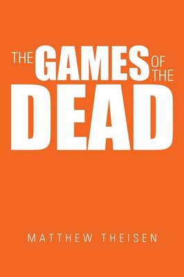 The Games of the Dead (Paperback)