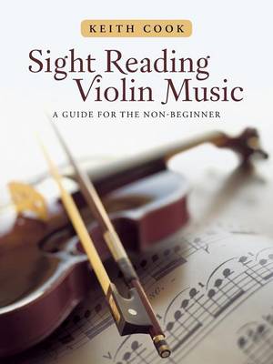 Sight Reading Violin Music: A Guide for the Non-Beginner (Paperback)