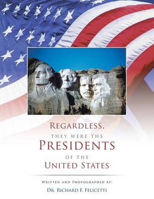 Regardless, They Were the Presidents of the United States (Paperback)