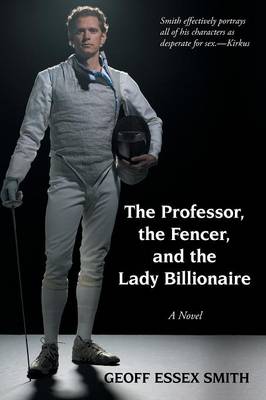 The Professor, the Fencer, and the Lady Billionaire (Paperback)