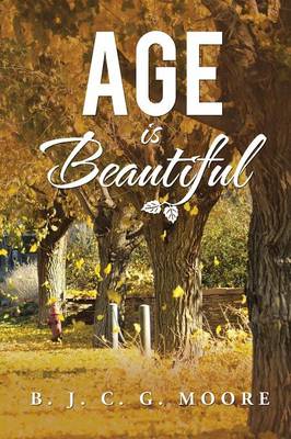 Age Is Beautiful (Paperback)