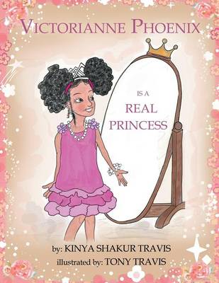 Victorianne Phoenix Is a Real Princess (Paperback)