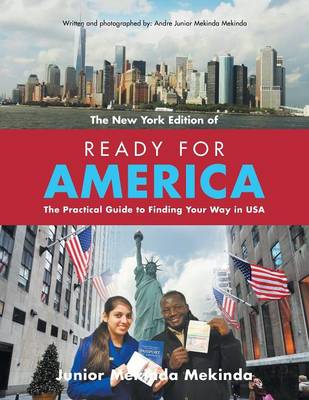 Ready for America: The Practical Guide to Finding Your Way in USA (Paperback)