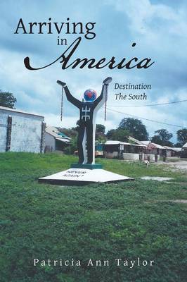 Arriving in America: Destination the South (Paperback)
