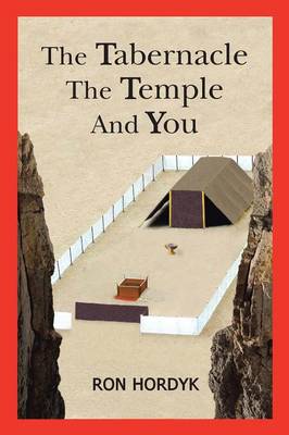 The Tabernacle the Temple and You (Paperback)