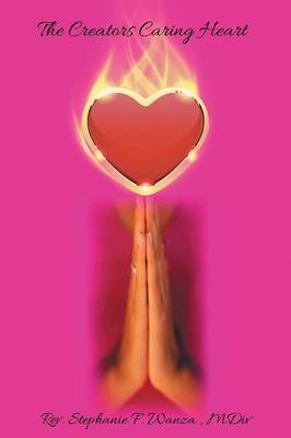 The Creators Caring Heart (Paperback)