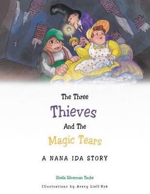 The Three Thieves and the Magic Tears: A Nana Ida Story (Paperback)