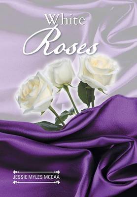 White Roses (Hardback)