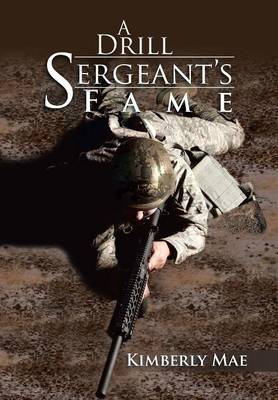 A Drill Sergeant's Fame (Hardback)