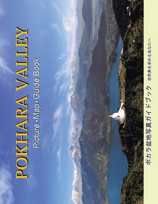 Pokhara Valley: Picture * Map * Guide Book (Paperback)