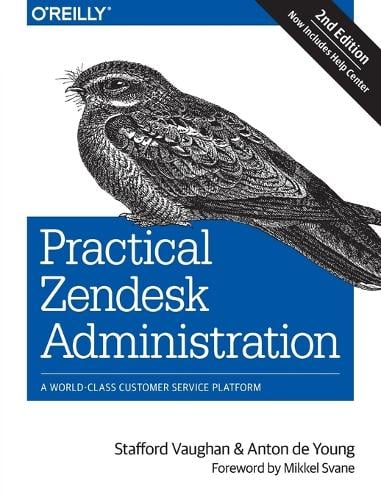 Practical Zendesk Administration 2ed (Paperback)