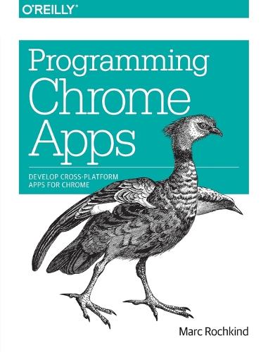 Programming Chrome Apps (Paperback)