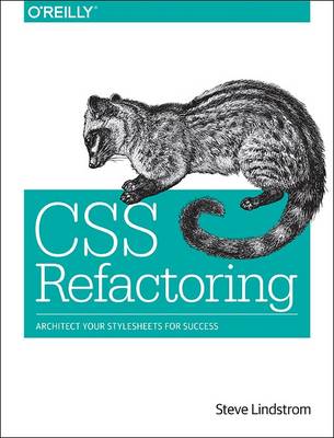CSS Refactoring: Architect Your Stylesheets for Success (Paperback)