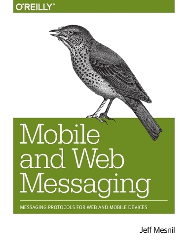 Mobile and Web Messaging (Paperback)