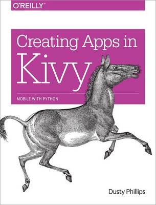 Creating Apps in Kivy (Paperback)